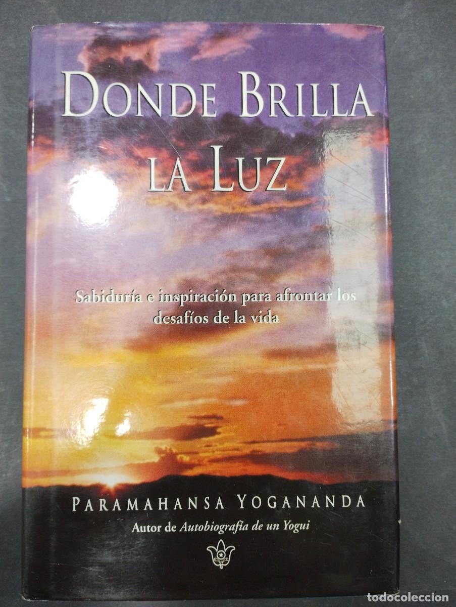 Libros: Donde brilla la luz, Paramahansa yoganda - Foto 1