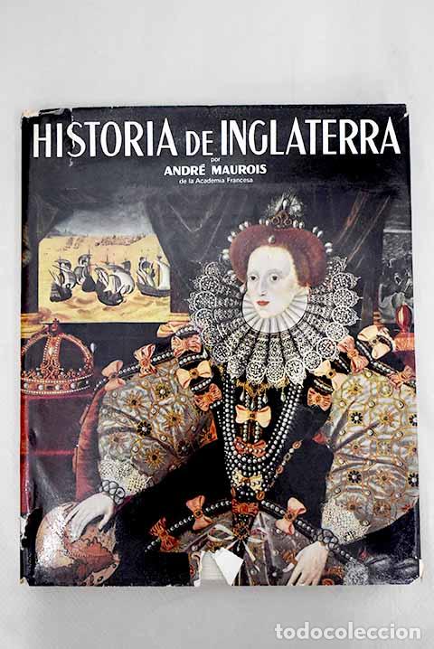 Libros: Historia de Inglaterra.- Maurois, Andr&eacute; - Foto 1