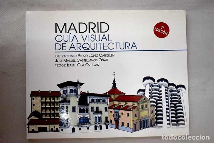 Libros: Madrid: gu&iacute;a visual de arquitectura.- Gea Ortigas, Mar&iacute;a Isabel - Foto 1