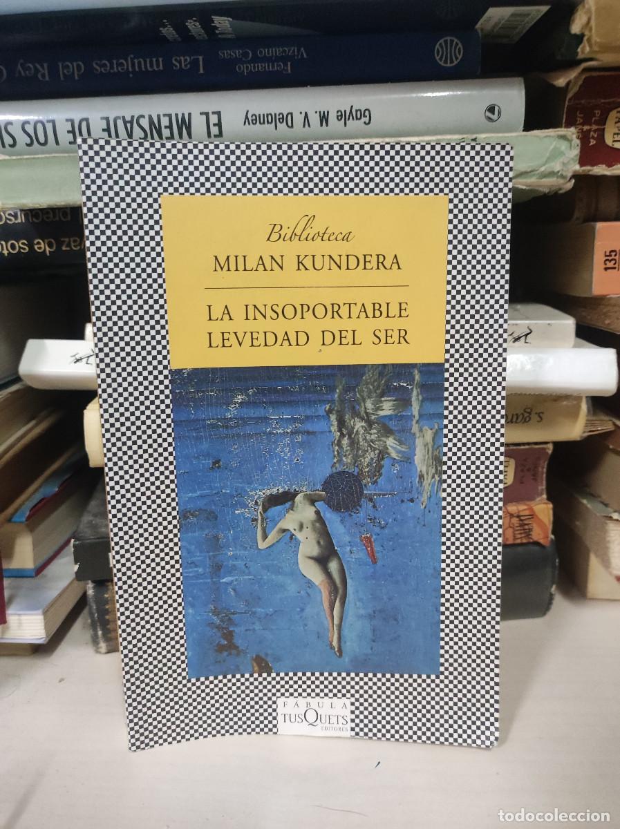 Libros: MILAN KUNDERA. LA INSOPORTABLE LEVEDAD DEL SER - Foto 1