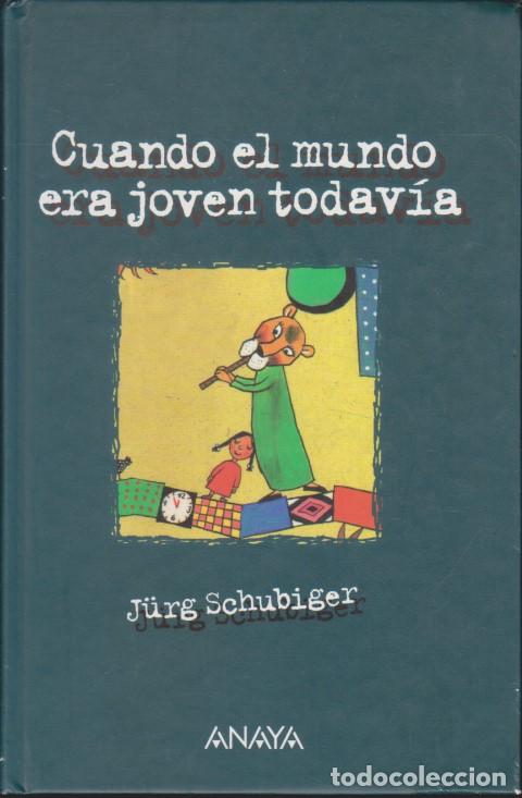 Libri di seconda mano: CUANDO EL MUNDO ERA JOVEN - J&Uuml;RG SCHUBIGER