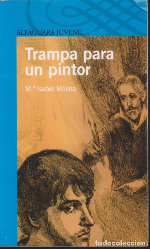 Libros: TRAMPA PARA UN PINTOR - MAR&Iacute;A ISABEL MOLINA - Foto 1