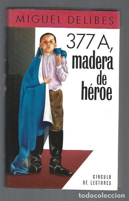 Libros: 377A, MADERA DE HEROE - DELIBES, MIGUEL - Foto 1