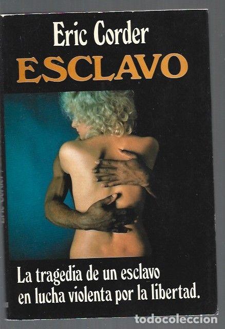 Libros: ESCLAVO - CORDER, ERIC - Foto 1