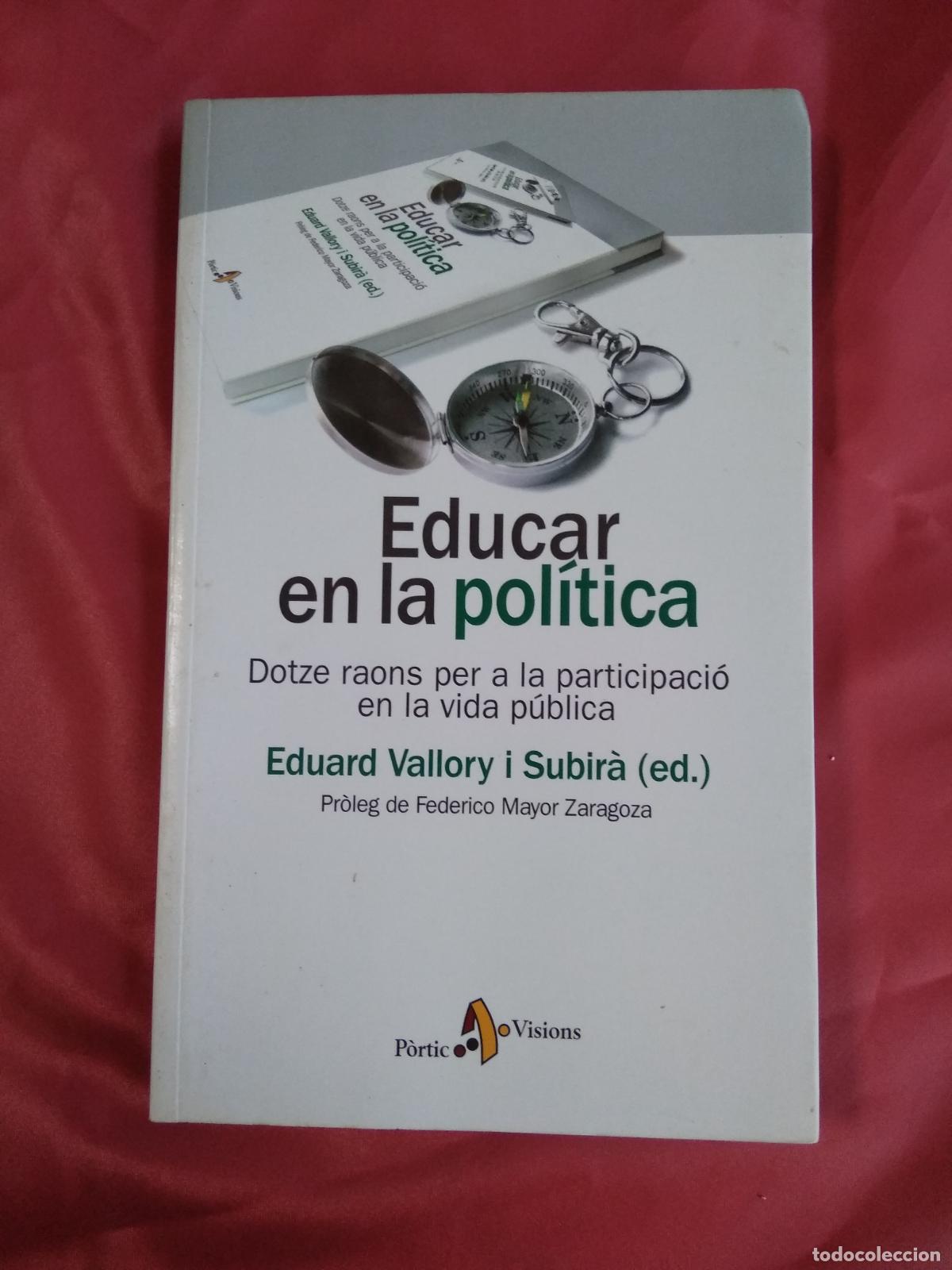 Libri di seconda mano: Educar en la pol&iacute;tica Eduard Vallory i Subir&agrave; L.31642-397