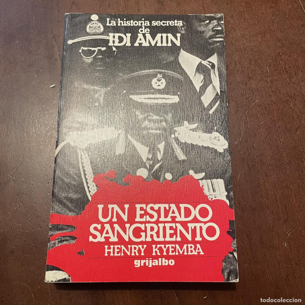Libros: Un estado sangriento - Henry Kyemba - Foto 1