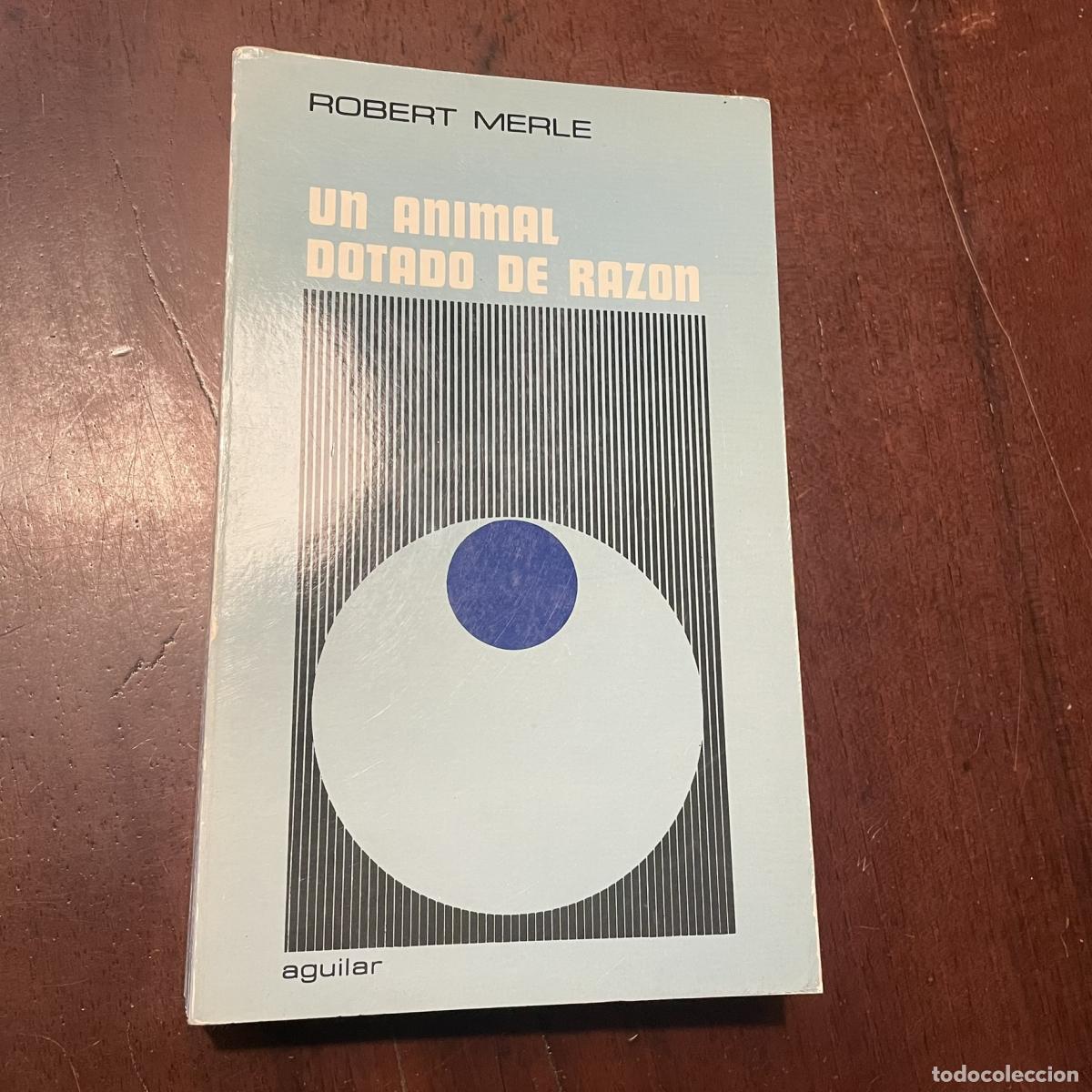 Libros: Un animal dotado de raz&oacute;n - Robert Merle - Foto 1