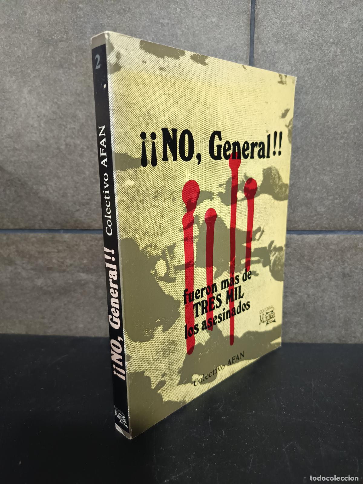 Livres: NO GENERAL, FUERON MAS DE TRES MIL LOS ASESINADOS, COLECTIVO AFAN