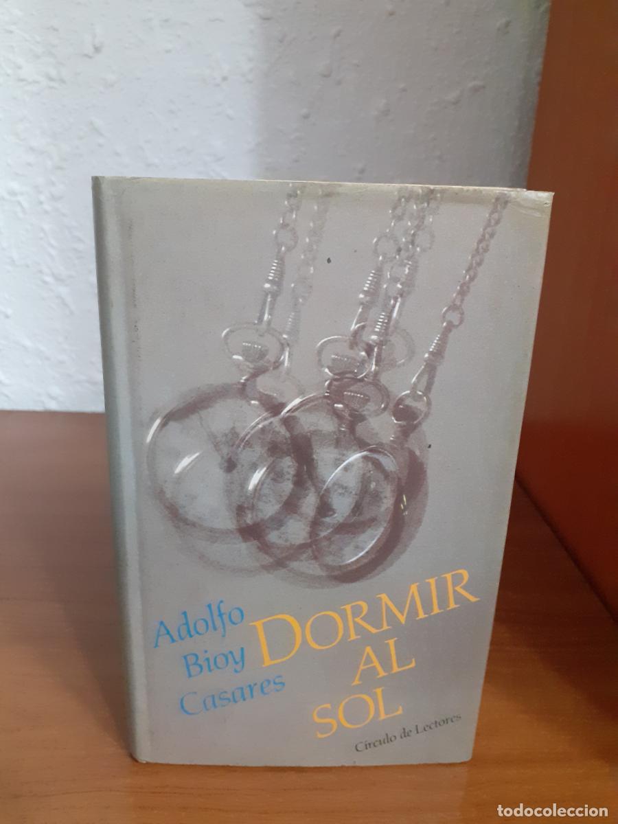 Libros: Dormir Al Sol - Bioy Casares, Adolfo - Foto 1
