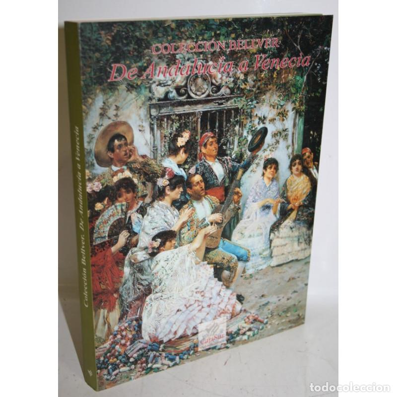 Libros: COLECCION BELLVER. DE ANDALUC&Iacute;A A VENECIA - Foto 1
