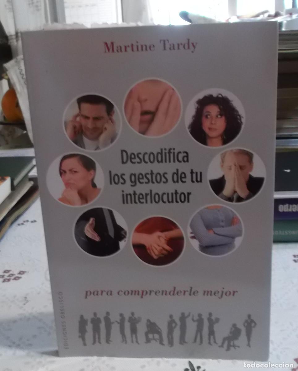 Libros: Descodifica los gestos de tu interlocutor para comprenderle mejor Martine Tardy - Foto 1