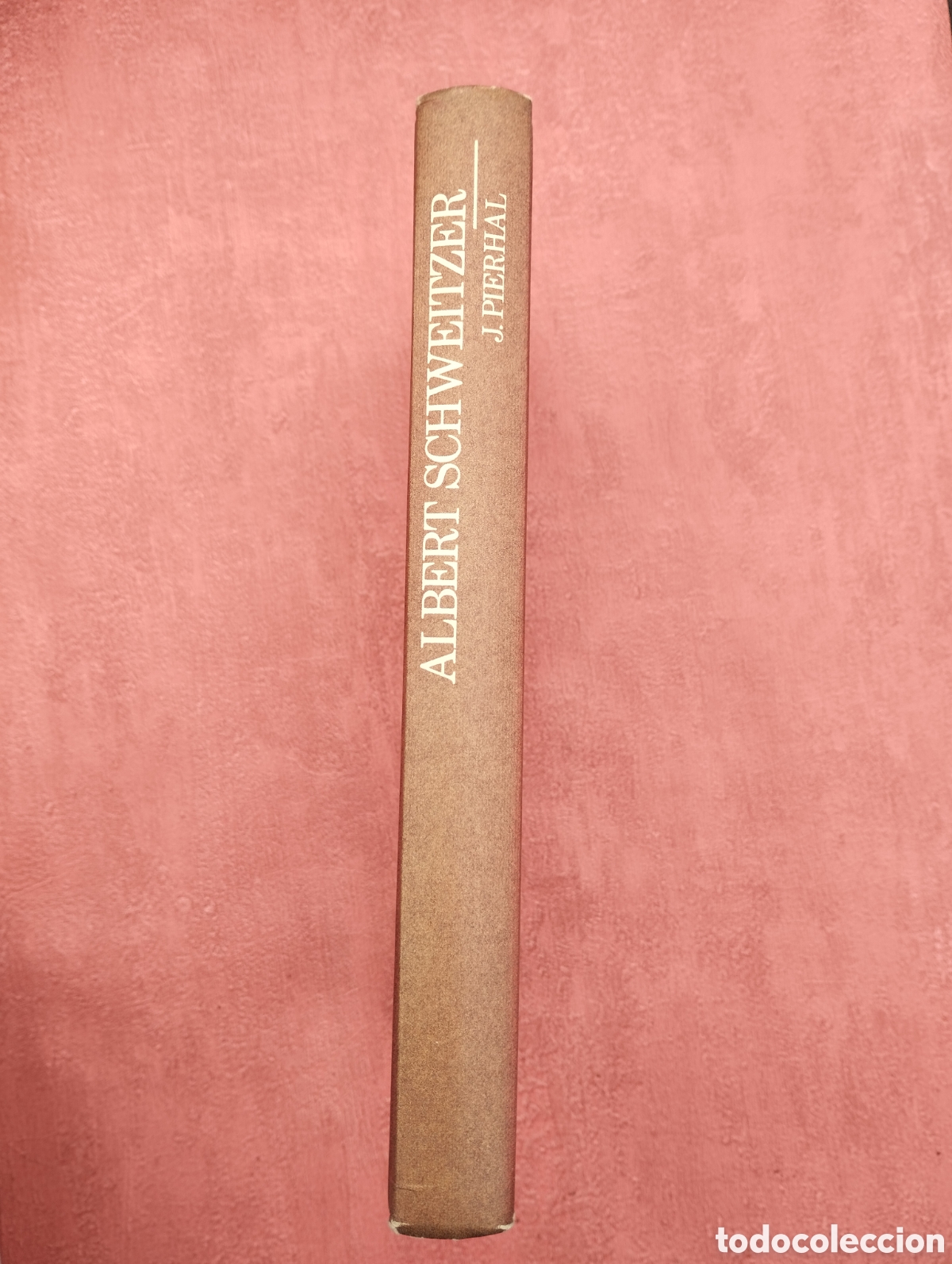 Libros: Albert Schweitzer. Jean Pierhal. - Foto 2