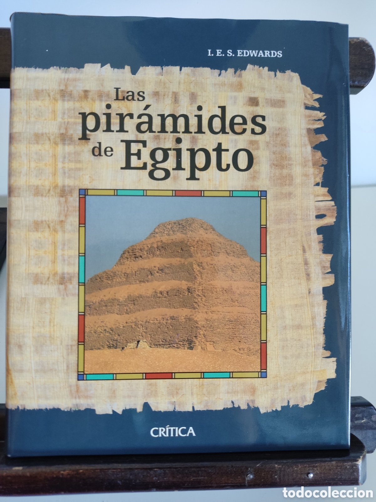 Libros: Las pir&aacute;mides de Egipto/ I.E.S. Edwards/ Cr&iacute;tica, 2003 - Foto 1