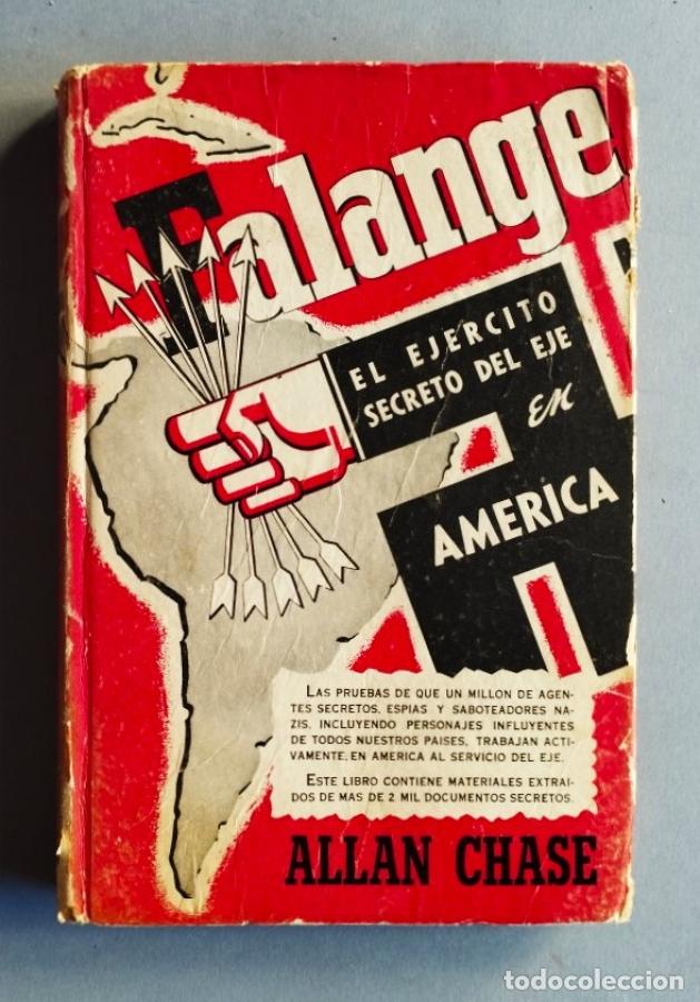 Libros: Falange. El Ej&eacute;rcito Secreto del Eje en Am&eacute;rica. - Chase, Allen. - Foto 1