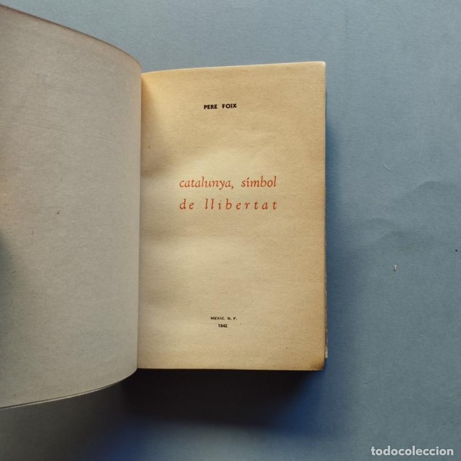 Libros: Catalunya, Simbol de Llibertat. - Foix, Pere. - Foto 4