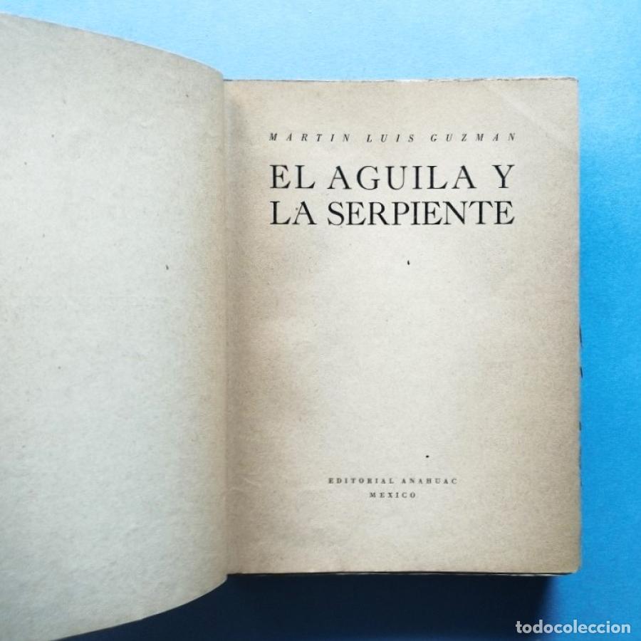 Libros: El Aguila y la Serpiente. - Guzm&aacute;n, Mart&iacute;n Luis. - Foto 2