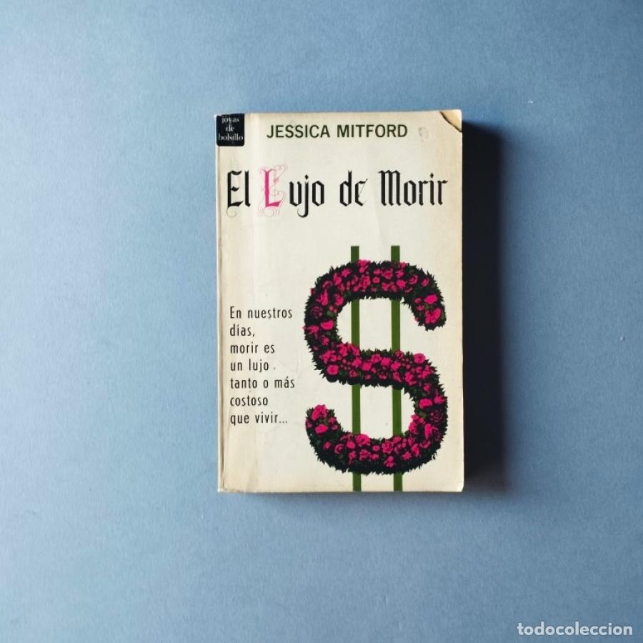Libros: El Lujo de Morir. - Mitford, Jessica. - Foto 1