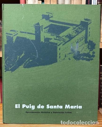 Libros: EL PUIG DE SANTA MARIA. Aproximaci&oacute;n Hist&oacute;rica y Valoraci&oacute;n Cr&iacute;tica - DOMINGUEZ, Javier