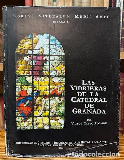 Libros: LAS VIDRIERAS DE LA CATEDRAL DE GRANADA - NIETO ALCAIDE, V&iacute;ctor - Foto 1