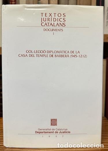 Libros: COL-LECCIO DIPLOMATICA DE LA CASA DEL TEMPLE DE BARBERA (945-1212). (Textos Jur&iacute;dics Catalans) - SAN