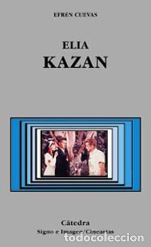 Libros: Elia Kazan - Cuevas, Efr&eacute;n - Foto 1