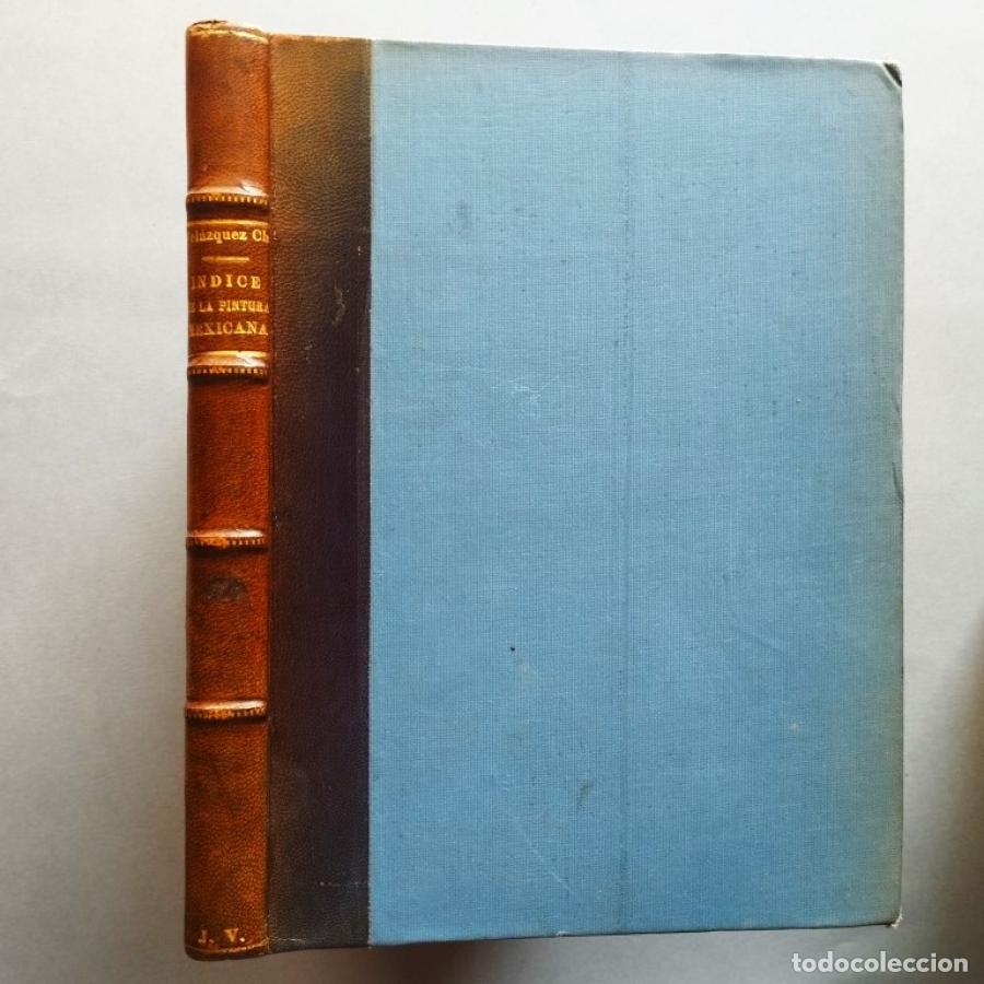 Libros: Indice de la Pintura Mexicana Contempor&aacute;nea. Index of Contemporary Mexican Painting. - Vel&aacute;zquez Ch&aacute;