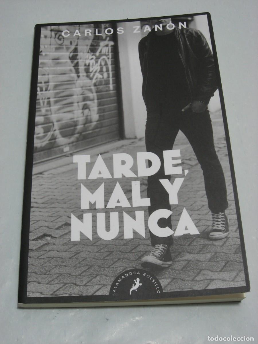 Libros: TARDE, MAL Y NUNCA - Carlos Zan&oacute;n - Foto 1