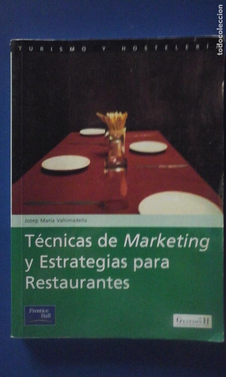 books: T&Eacute;CNICAS DE MARKETING Y ESTRATEGIAS PARA RESTAURANTES (Madrid, 2002) - Josep Mar&iacute;a Vallsmadella