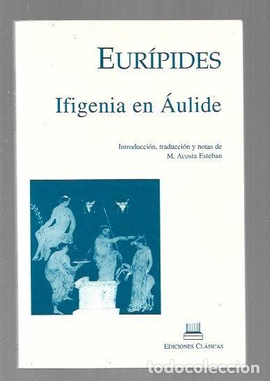 Libros: IFIGENIA EN AULIDE - EURIPIDES - Foto 1