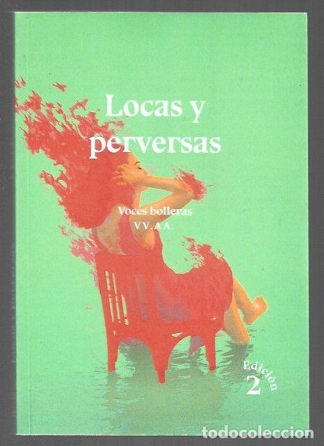 Libros: LOCAS Y PERVERSAS. VOCES BOLLERAS - VARIOS - Foto 1