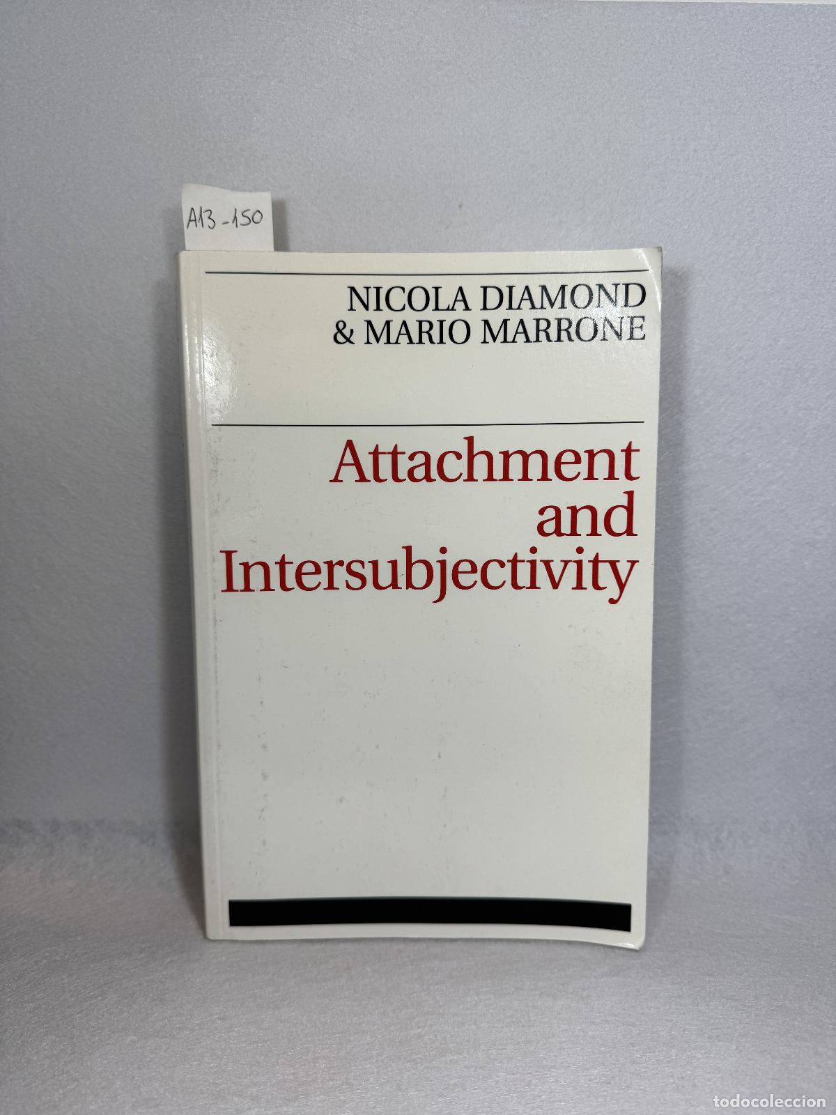 Libros: DIAMOND, Nicola & MARRONE, Mario: - Attachment and Intersubjectivity. - Foto 1