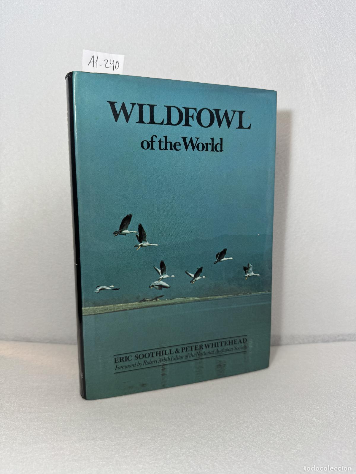 B&uuml;cher: SOOTHILL, Eric; WHITEHEAD, Peter: - Wildfowl of the world.