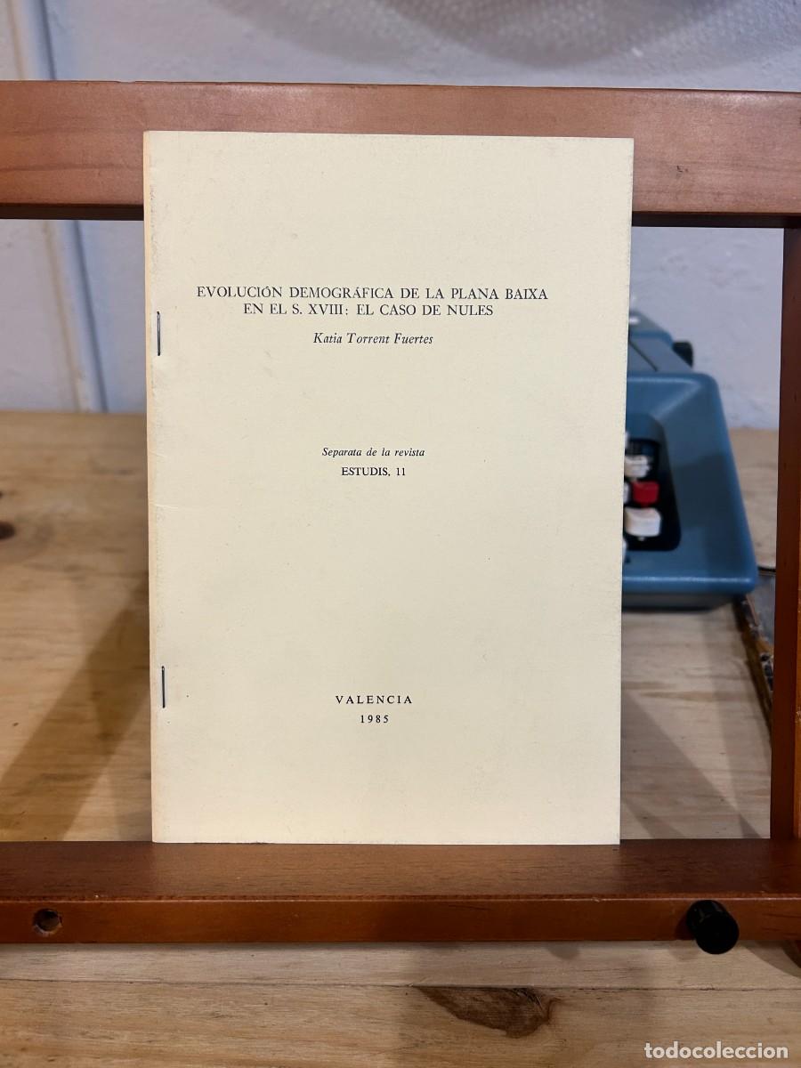 Livres: EVOLUCI&Oacute;N DEMOGR&Aacute;FICA DE LA PLANA BAIXA EN EL SIGLO XVII: EL CASO DE NULES- KATIA TORRENT
