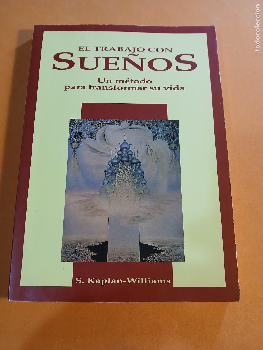 Libros: EL TRABAJO CON SUE&Ntilde;OS, UN METODO PARA TRANSFORMAS SU VIDA - SUE&Ntilde;OS - S. KAPLAN WILLIAMS - Foto 1