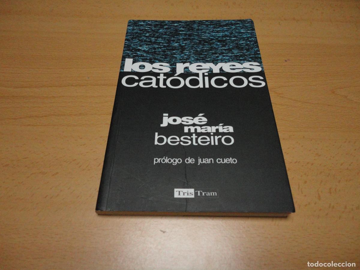 Libros: Los reyes cat&oacute;dicos (Jos&eacute; Mar&iacute;a Besteiro) - N9 - Foto 1