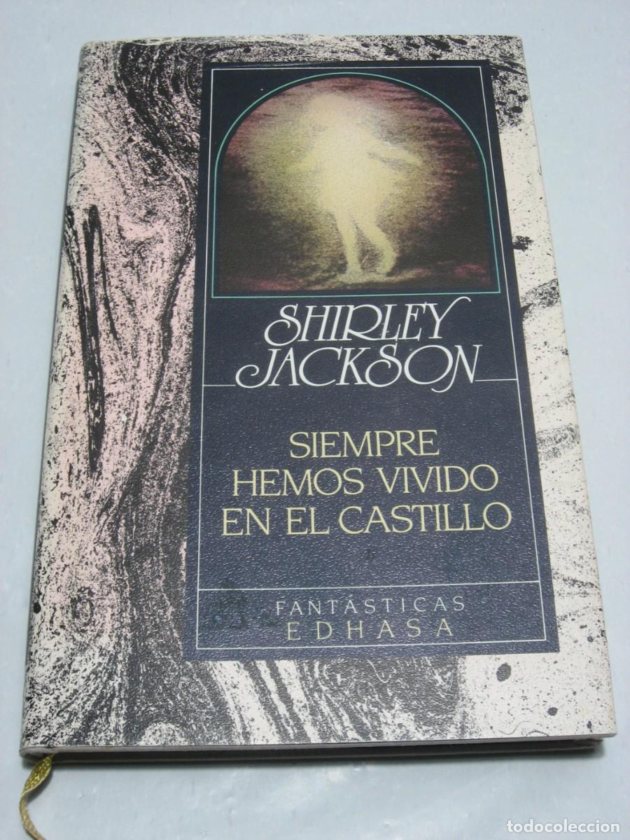 Libros: SIEMPRE HEMOS VIVIDO EN EL CASTILLO - Shirley Jackson - Foto 1