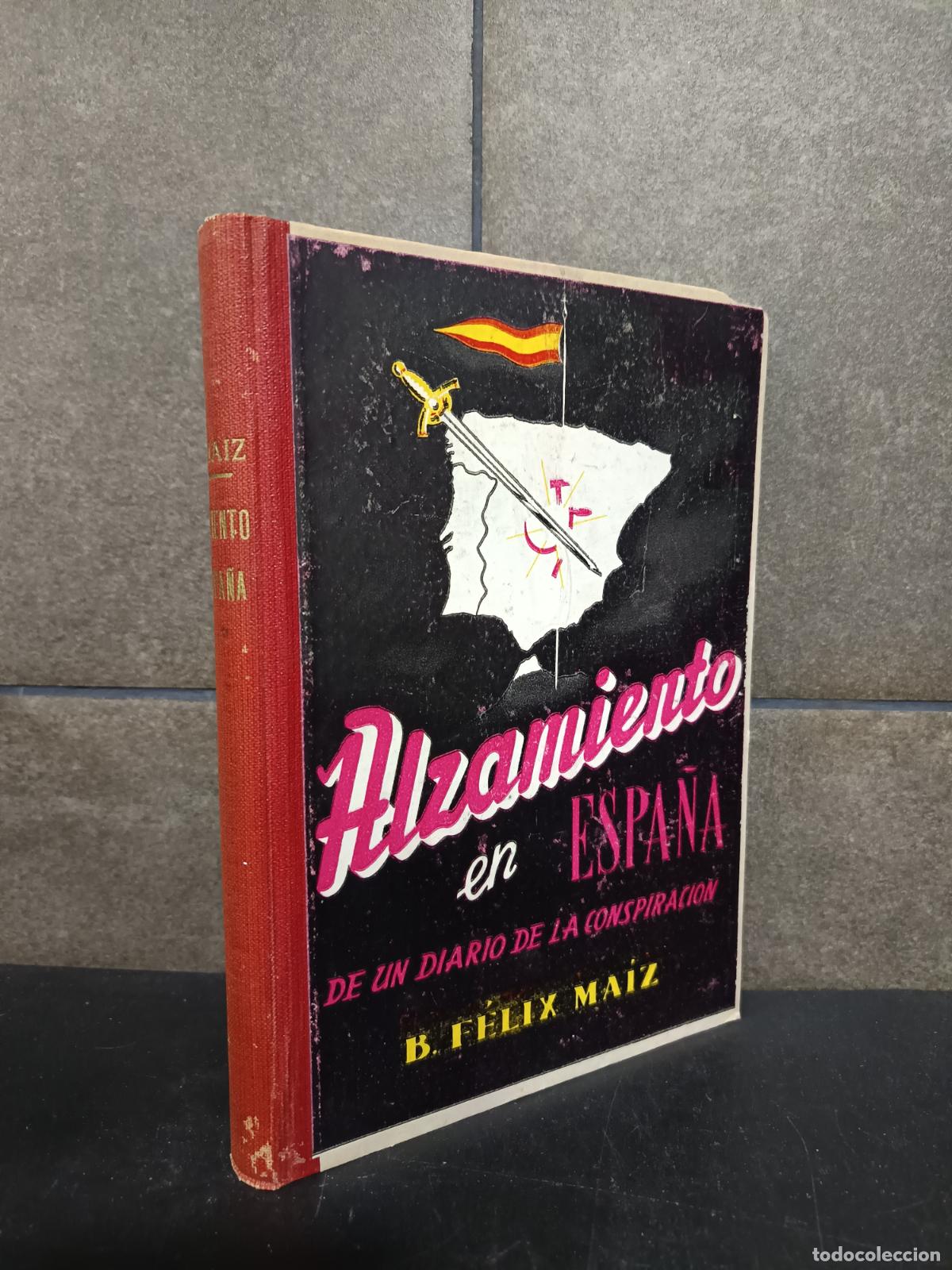 Libros: ALZAMIENTO EN ESPA&Ntilde;A DE UN DIARIO DE LA CONSPIRACION, FELIX MAIZ