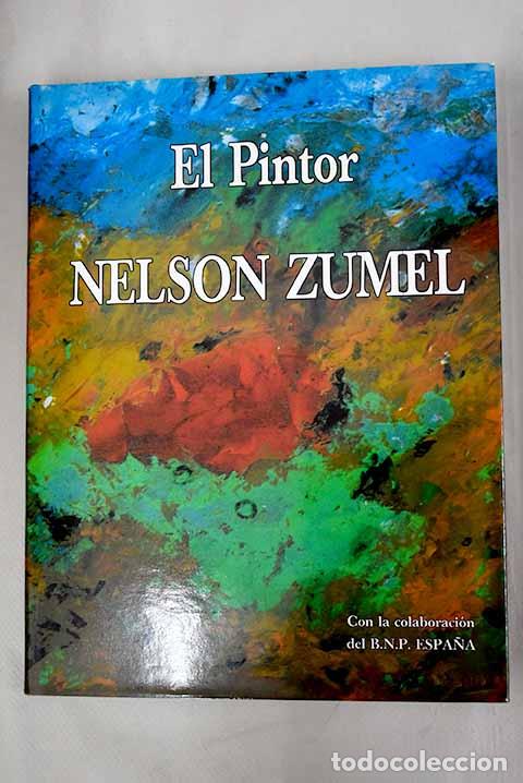 Libros: El pintor Nelson Zumel.- Zumel, Nelson - Foto 1