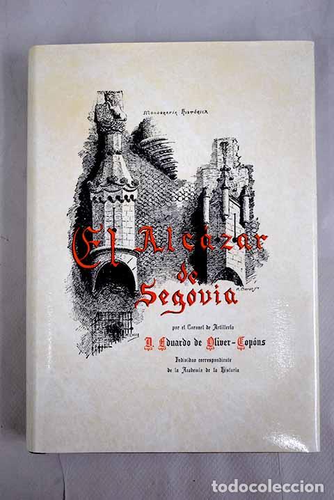 Libros: El Alc&aacute;zar de Segovia.- Oliver-Cop&oacute;ns, Eduardo - Foto 1