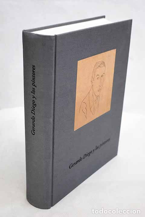 Libros: Gerardo Diego y los pintores: 9 abril-12 mayo, 1996 - Foto 1