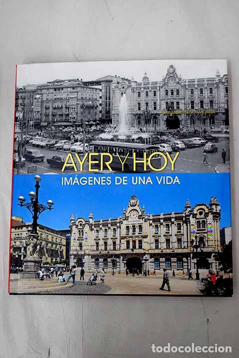 Libros: Ayer y hoy: im&aacute;genes de una vida - Foto 1