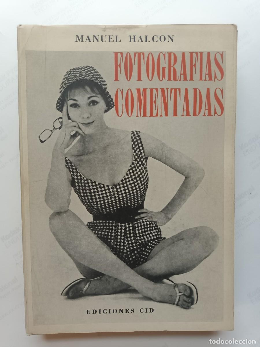 Libros: FOTOGRAFIAS COMENTADAS - MANUEL HALC&Oacute;N - EDICIONES CID - 1959 - Foto 1