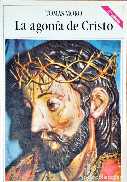 Libros: La agon&Atilde;&shy;a de Cristo - MORO, TOM&Atilde;�S - Foto 1