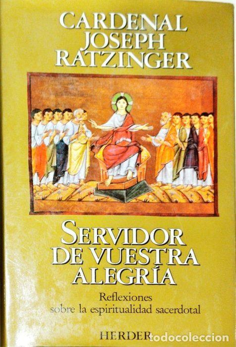 Libros: Servidor de vuestra alegr&Atilde;&shy;a - RATZINGER,CARDENAL JOSEPH - Foto 1