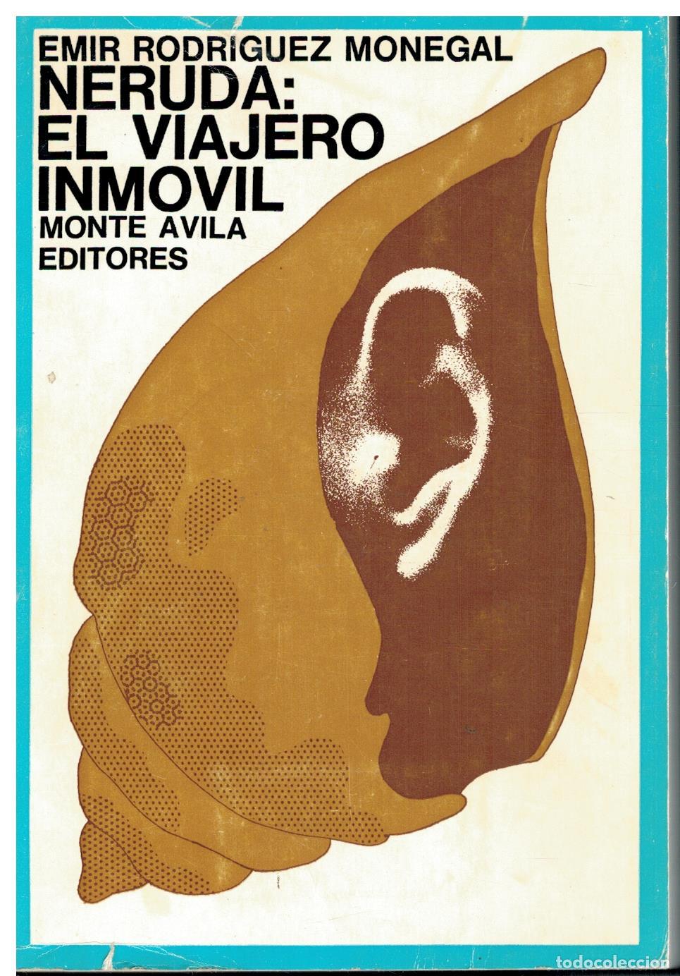Libros: NERUDA: EL VIAJERO INM&Oacute;VIL. Nueva versi&oacute;n ampliada. - Foto 1