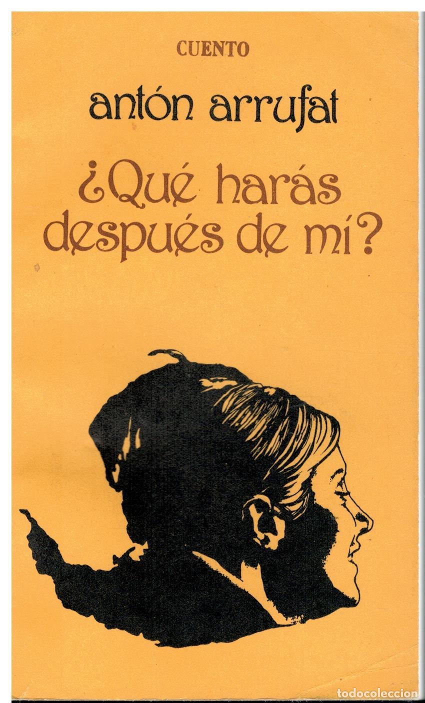 Libros: &iquest;QU&Eacute; HAR&Aacute;S DESPU&Eacute;S DE M&Iacute;? 1 edici&oacute;n. Dedicatoria aut&oacute;grafa del autor. - Foto 1