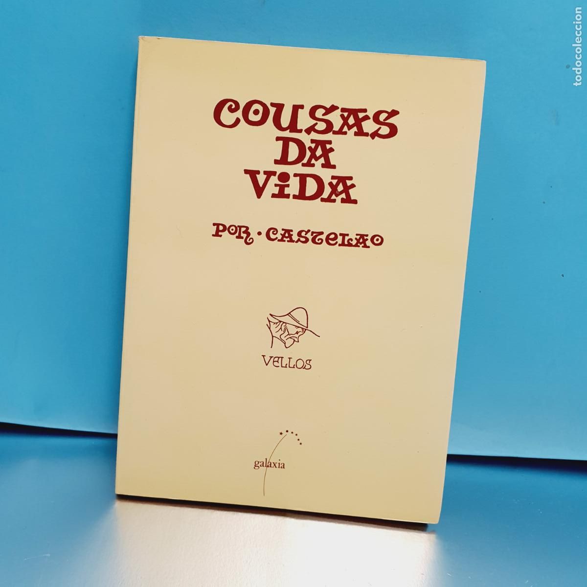 Libros: LIBRO-COUSAS DA VIDA POR CASTELAO-VELLOS-GALAXIA-NUEVO-1989-P&Aacute;TINA DE LOS A&Ntilde;OS-COLEC. HIST&Oacute;RICOS