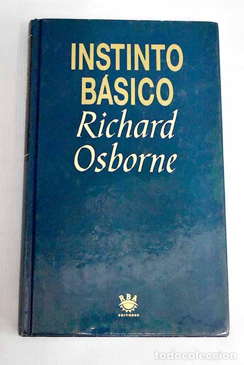 Libros: Instinto b&aacute;sico: Osborne, Richard.- Osborne, Richard - Foto 1