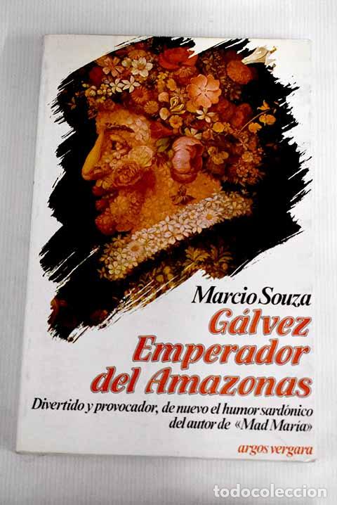 Libros: G&aacute;lvez, Emperador del Amazonas.- Souza, M&aacute;rcio - Foto 1