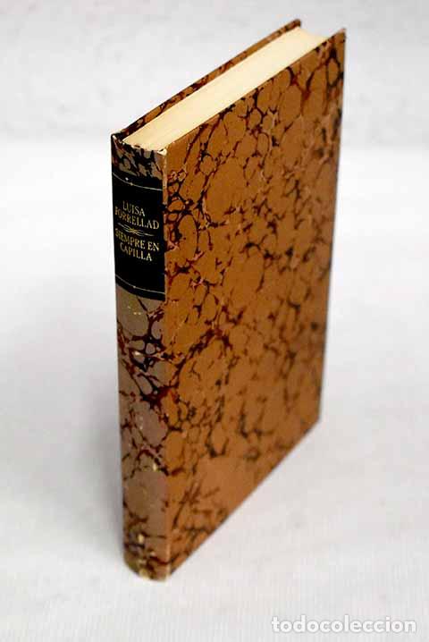 Libros: Siempre en capilla: Forrellad, Lluisa.- Forrellad, Lluisa - Foto 1